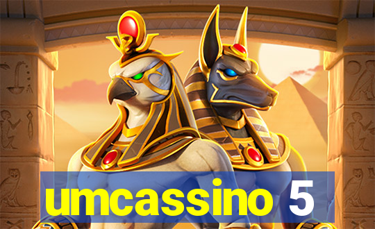 umcassino 5